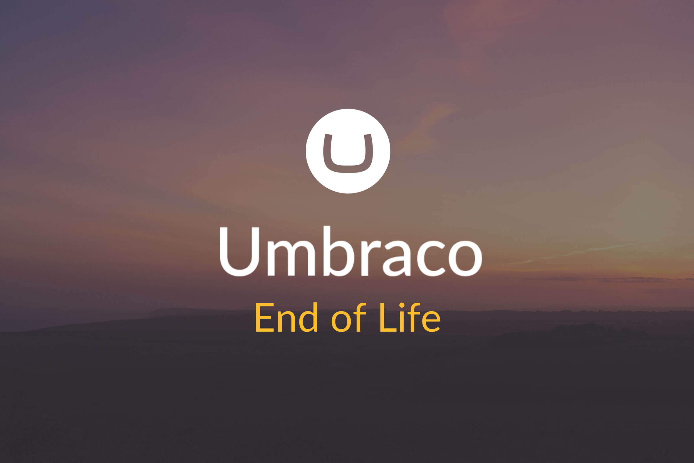 Image with 'Umbraco End of Life'